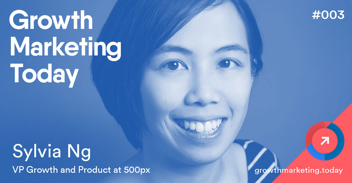Growth Marketing Today - Sylvia Ng