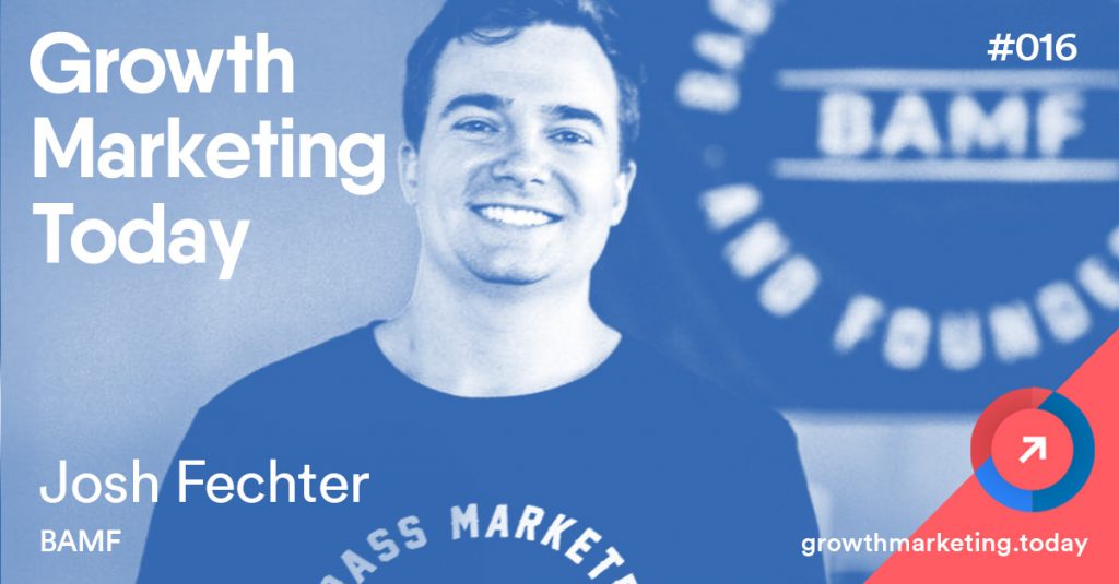Josh Fechter - Growth Marketing Today