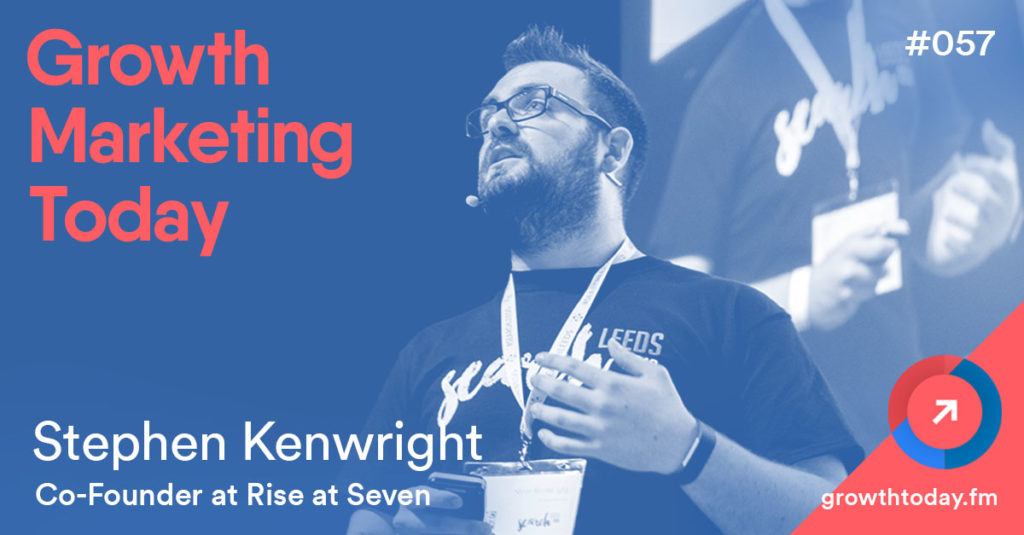 Stephen Kenwright on Growth Marketing Today Podcast